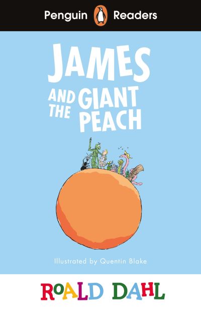 Penguin Readers Level 3: Roald Dahl James and the Giant Peach (ELT Graded Reader) - Penguin Readers Roald Dahl - Roald Dahl - Libros - Penguin Random House Children's UK - 9780241610961 - 7 de marzo de 2024