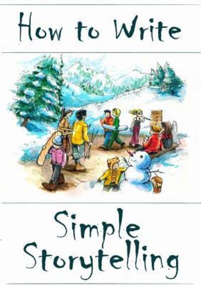 Cover for Amanda J Harrington · How to Write Simple Storytelling (Paperback Book) (2018)