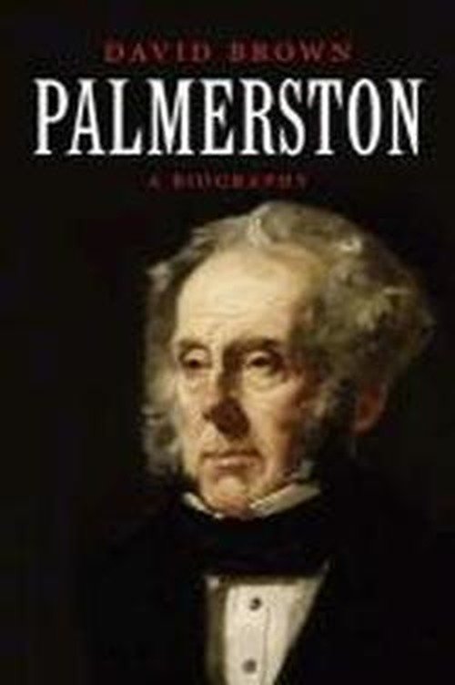 Cover for David Brown · Palmerston: A Biography (Taschenbuch) (2012)