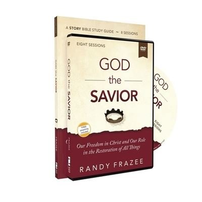 Cover for Randy Frazee · God the Savior Study Guide with DVD: Our Freedom in Christ and Our Role in the Restoration of All Things - The Story Bible Study Series (Paperback Book) (2021)