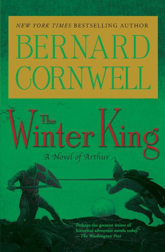 Cover for Bernard Cornwell · The Winter King: A Novel of Arthur - Warlord Chronicles (Taschenbuch) [1st edition] (1997)