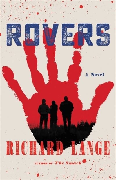 Cover for Richard Lange · Rovers (Hardcover Book) (2021)