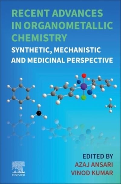 Cover for Recent Advances in Organometallic Chemistry: Synthetic, Mechanistic and Medicinal Perspective (Hardcover Book) (2024)