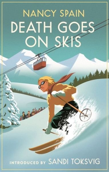 Nancy Spain · Death Goes on Skis: Introduced by Sandi Toksvig - 'Her detective novels are hilarious' - Virago Modern Classics (Paperback Book) (2020)