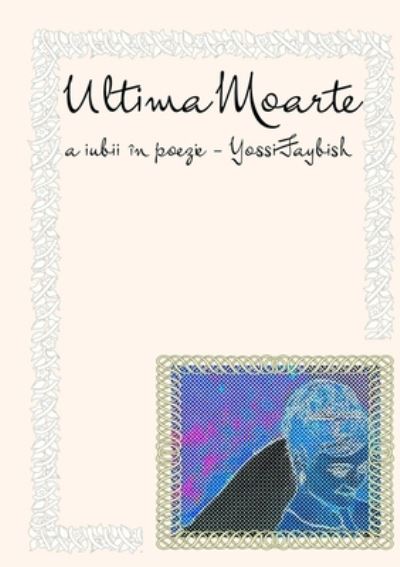 Cover for Yossi Faybish · Ultima Moarte (Paperback Book) (2019)