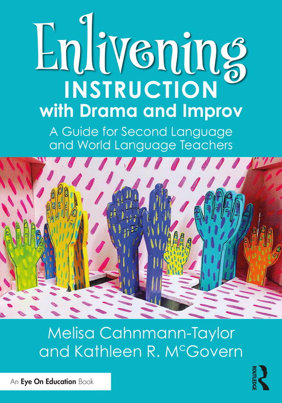 Cover for Melisa Cahnmann-Taylor · Enlivening Instruction with Drama and Improv: A Guide for Second Language and World Language Teachers (Paperback Book) (2021)