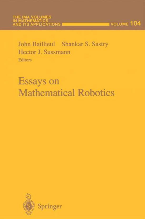 Cover for J Baillieul · Essays on Mathematical Robotics - The IMA Volumes in Mathematics and its Applications (Hardcover Book) [1998 edition] (1998)