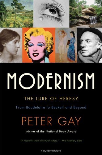 Cover for Peter Gay · Modernism: the Lure of Heresy (Taschenbuch) [1 Reprint edition] (2010)