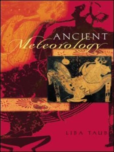 Cover for Liba Taub · Ancient Meteorology - Sciences of Antiquity (Paperback Bog) (2003)