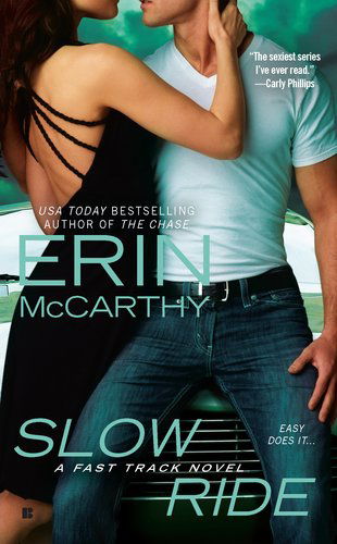 Cover for Erin McCarthy · Slow Ride - Fast Track (Paperback Book) [Original edition] (2011)