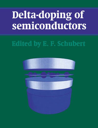 Cover for E F Schubert · Delta-doping of Semiconductors (Paperback Bog) (2005)