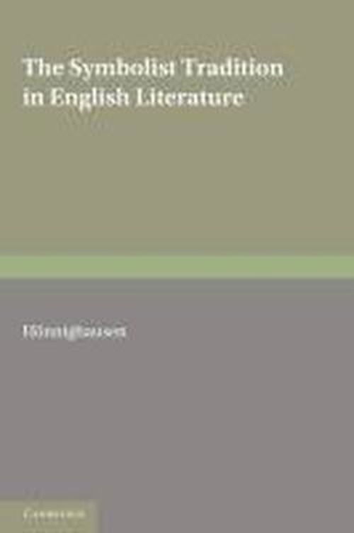 Cover for Lothar Honnighausen · The Symbolist Tradition in English Literature: A Study of Pre-Raphaelitism and Fin de Siecle - European Studies in English Literature (Paperback Bog) (2011)