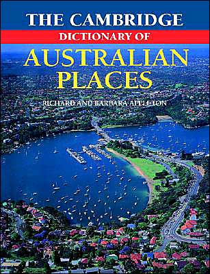 The Cambridge Dictionary of Australian Places - Richard Appleton - Books - Cambridge University Press - 9780521484961 - August 31, 1993