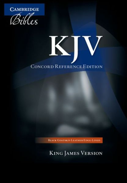 Cover for Cambridge University Press · KJV Concord Reference Bible, Black Edge-lined Goatskin Leather, KJ566:XE (Leather Book) [Black Moroccan] (2007)