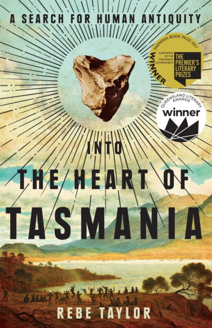 Cover for Rebe Taylor · Into the Heart of Tasmania: A Search For Human Antiquity (Paperback Book) (2017)