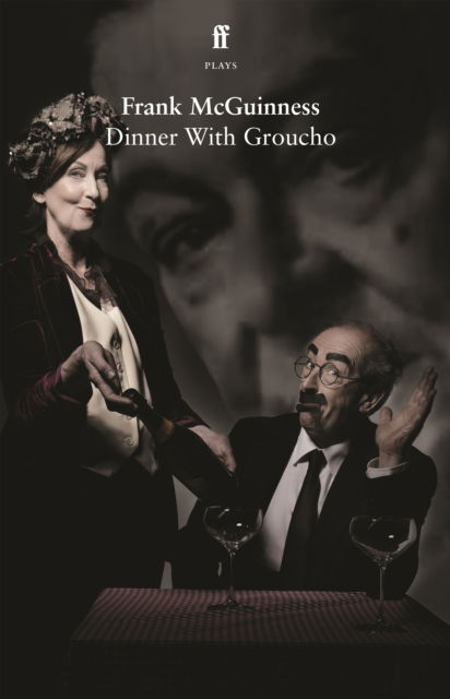 Cover for Frank McGuinness · Dinner With Groucho (Taschenbuch) [Main edition] (2022)