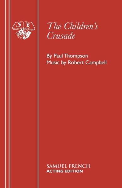 Cover for Paul Thompson · Children's Crusade - Acting Edition S. (Paperback Book) (1993)