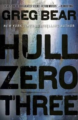 Cover for Greg Bear · Hull Zero Three (Paperback Bog) (2011)
