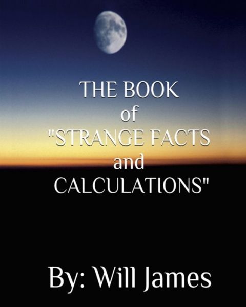 Cover for Will James · BOOK of STRANGE FACTS AND CALCULATIONS (Book) (2021)