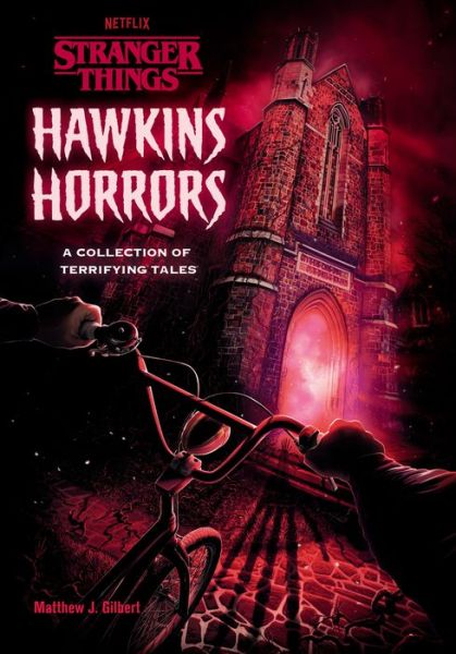 Cover for Matthew J. Gilbert · Hawkins Horrors (Stranger Things): A Collection of Terrifying Tales (Hardcover Book) (2022)