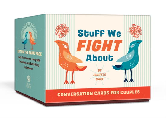 Cover for Jeniffer Dake · Stuff We Fight About Conversation Cards for Couples: Get on the Same Page with Your Dreams, Hang-ups, Traditions, and Everything in Between (Flashcards) (2023)