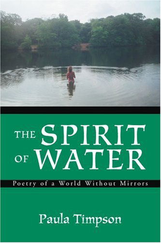 Cover for Paula Timpson · The Spirit of Water: Poetry of a World Without Mirrors (Paperback Book) (2003)