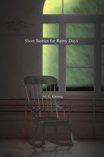 Cover for M. Keimig · Short Stories for Rainy Days (Paperback Book) (2004)