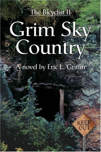 Cover for Eric Griffin · Grim Sky Country: the Bicyclist II (Paperback Book) (2005)