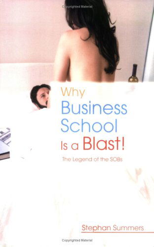 Alan Ferguson · Why Business School is a Blast!: the Legend of the Sobs (Paperback Book) (2008)