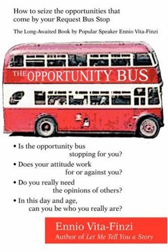 Cover for Ennio Vita-finzi · The Opportunity Bus: How to Seize the Opportunities That Come by Your Request Bus Stop (Hardcover bog) (2007)