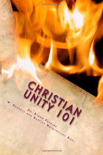 Cover for Baptist Wriothesley Noel · Christian Unity 101: a Guide to Finding the One Holy Universal Christian Church Within Its Many Branches (Our Christian Heritage Foundation's Historical Reprints) (Volume 3) (Pocketbok) (2013)
