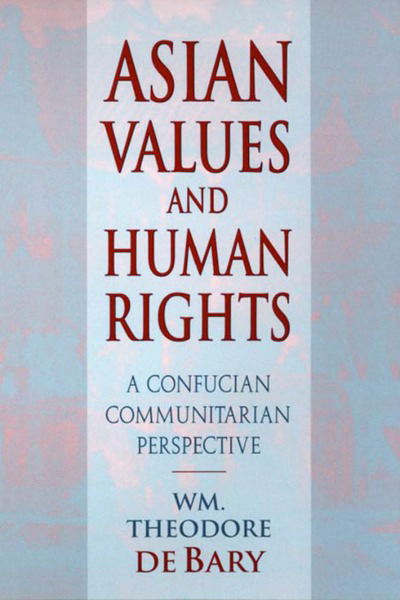 Cover for Wm. Theodore De Bary · Asian Values and Human Rights: A Confucian Communitarian Perspective (Pocketbok) (2000)