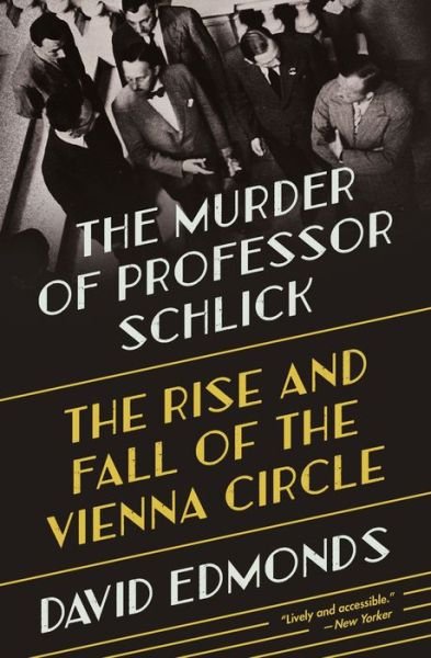 Cover for David Edmonds · The Murder of Professor Schlick: The Rise and Fall of the Vienna Circle (Taschenbuch) (2022)