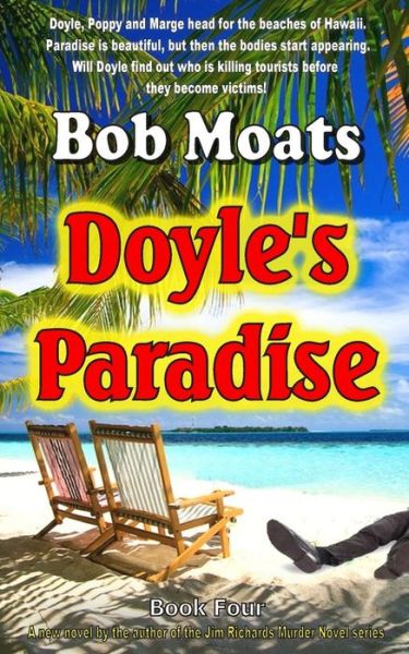 Doyle's Paradise (Art Doyle P.i. Series) (Volume 4) - Bob Moats - Books - Magic 1 Productions - 9780692298961 - September 21, 2014