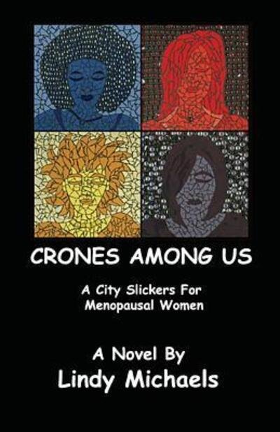 Cover for Lindy Michaels · Crones among us (Book) (2015)