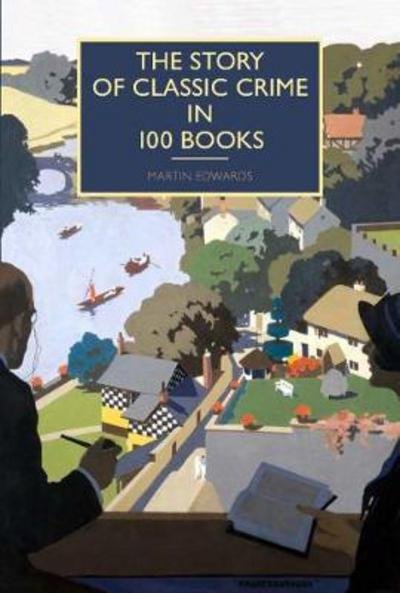 Cover for Martin Edwards · The Story of Classic Crime in 100 Books (Hardcover bog) (2017)