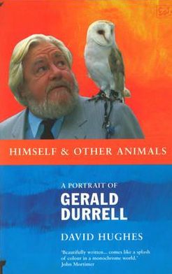 Himself And Other Animals: A Portrait of Gerald Durrell - David Hughes - Books - Vintage Publishing - 9780712666961 - January 8, 1998