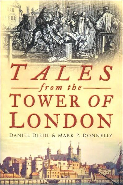 Cover for Daniel Diehl · Tales from the Tower of London (Paperback Book) [UK edition] (2004)