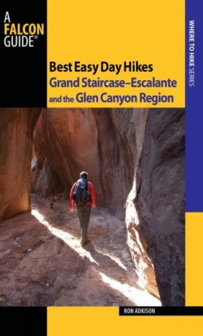 Cover for Ron Adkison · Best Easy Day Hikes Grand Staircase--Escalante and the Glen Canyon Region - Best Easy Day Hikes Series (Paperback Book) [Second edition] (2010)