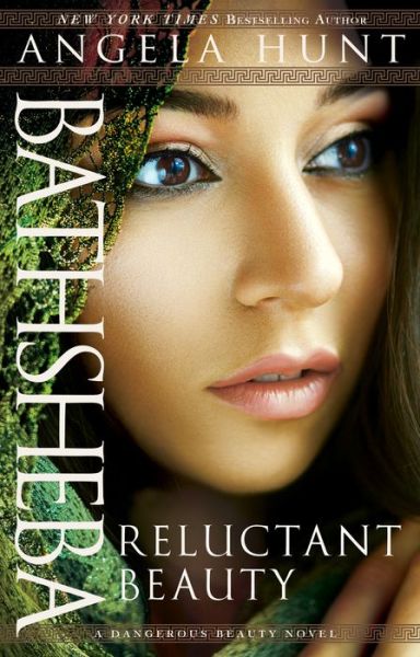 Cover for Angela Hunt · Bathsheba – Reluctant Beauty (Paperback Book) (2015)