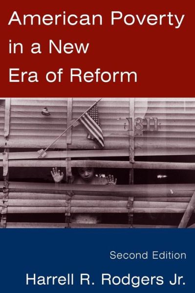 Cover for Harrell R. Rodgers · American Poverty in a New Era of Reform (Paperback Book) (2006)