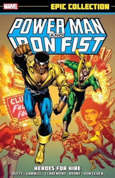Power Man & Iron Fist Epic Collection: Heroes For Hire - Chris Claremont - Bøker - Marvel Comics - 9780785192961 - 18. august 2015
