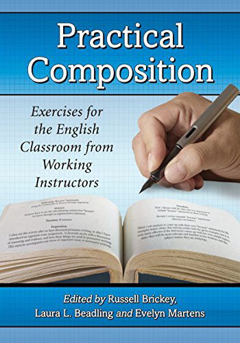 Cover for Russell Brickey · Practical Composition: Exercises for the English Classroom from Working Instructors (Paperback Book) (2014)