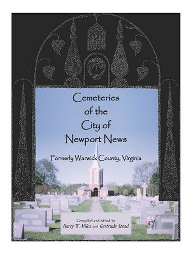 Cover for Gertrude Stead · Cemeteries of the City of Newport News, Formerly Warwick County, Virginia (Paperback Book) (2009)