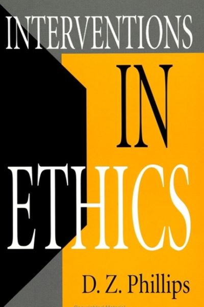 Cover for D. Z. Phillips · Interventions in ethics (Book) (1992)