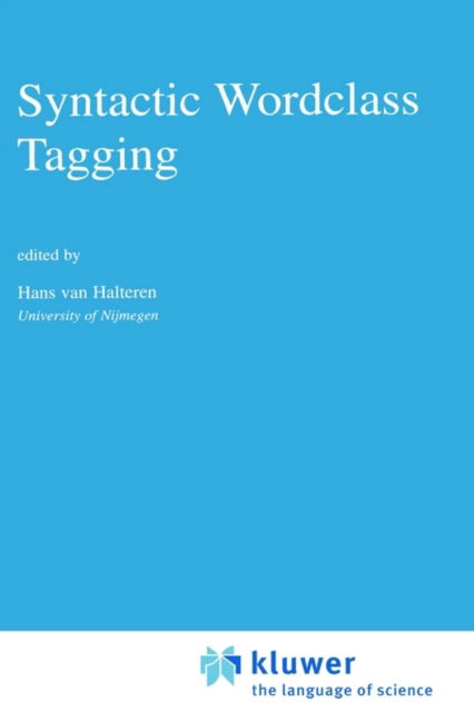 Cover for Hans Van Halteren · Syntactic Wordclass Tagging - Text, Speech and Language Technology (Hardcover Book) [1999 edition] (1999)