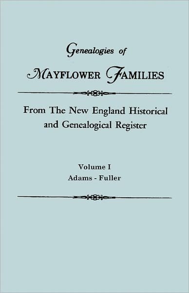 Cover for New England · Genealogies of Mayflower Families from the New England Historical and Genealogical Register. in Three Volumes. Volume I: Adams - Fuller (Paperback Book) (2010)