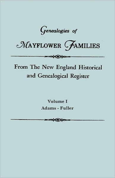 Cover for New England · Genealogies of Mayflower Families from the New England Historical and Genealogical Register. in Three Volumes. Volume I: Adams - Fuller (Paperback Bog) (2010)