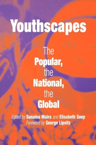 Cover for Sunaina Maira · Youthscapes: The Popular, the National, the Global (Paperback Bog) (2004)