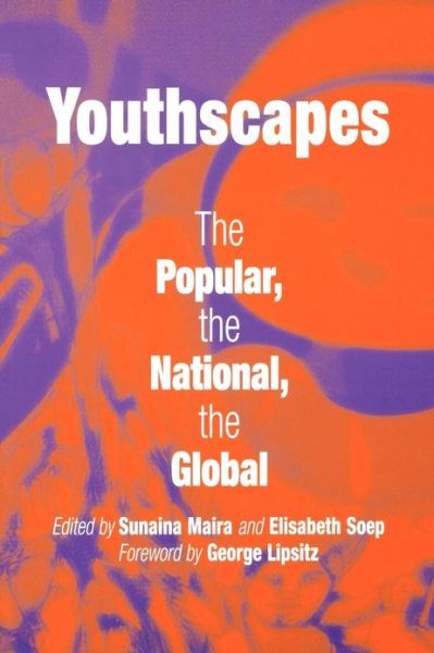 Cover for Sunaina Maira · Youthscapes: The Popular, the National, the Global (Paperback Book) (2004)